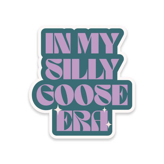 Sticker - Silly Goose Era