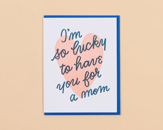 Card - Lucky You're My Mom